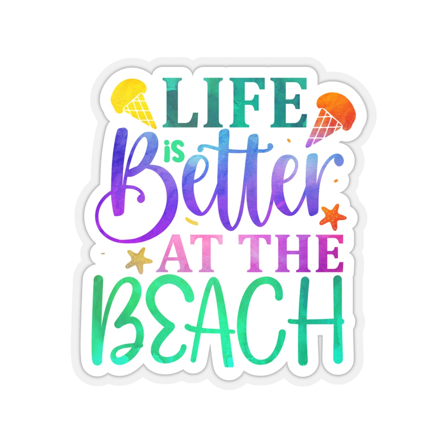 Life is Better at the Beach Indoor Vinyl Sticker