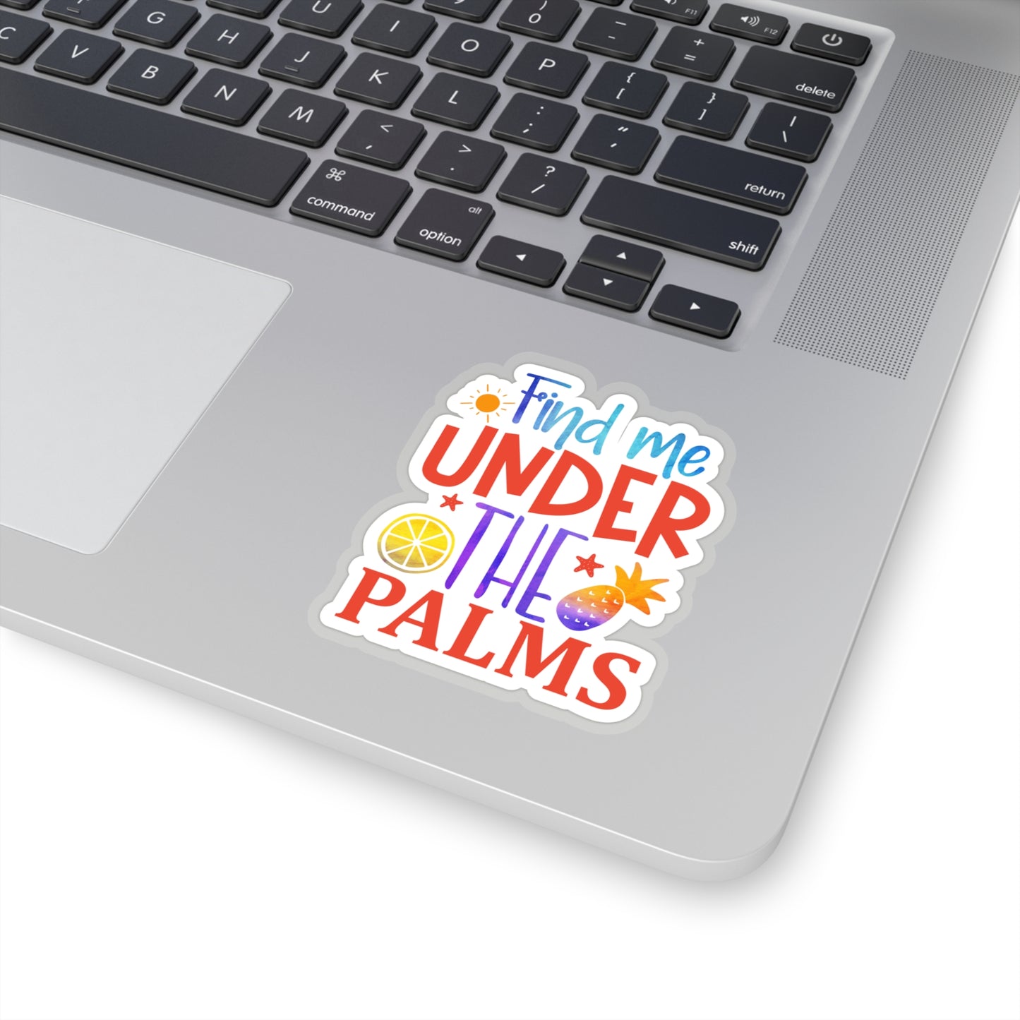 Find me under the Palms Indoor Vinyl Sticker