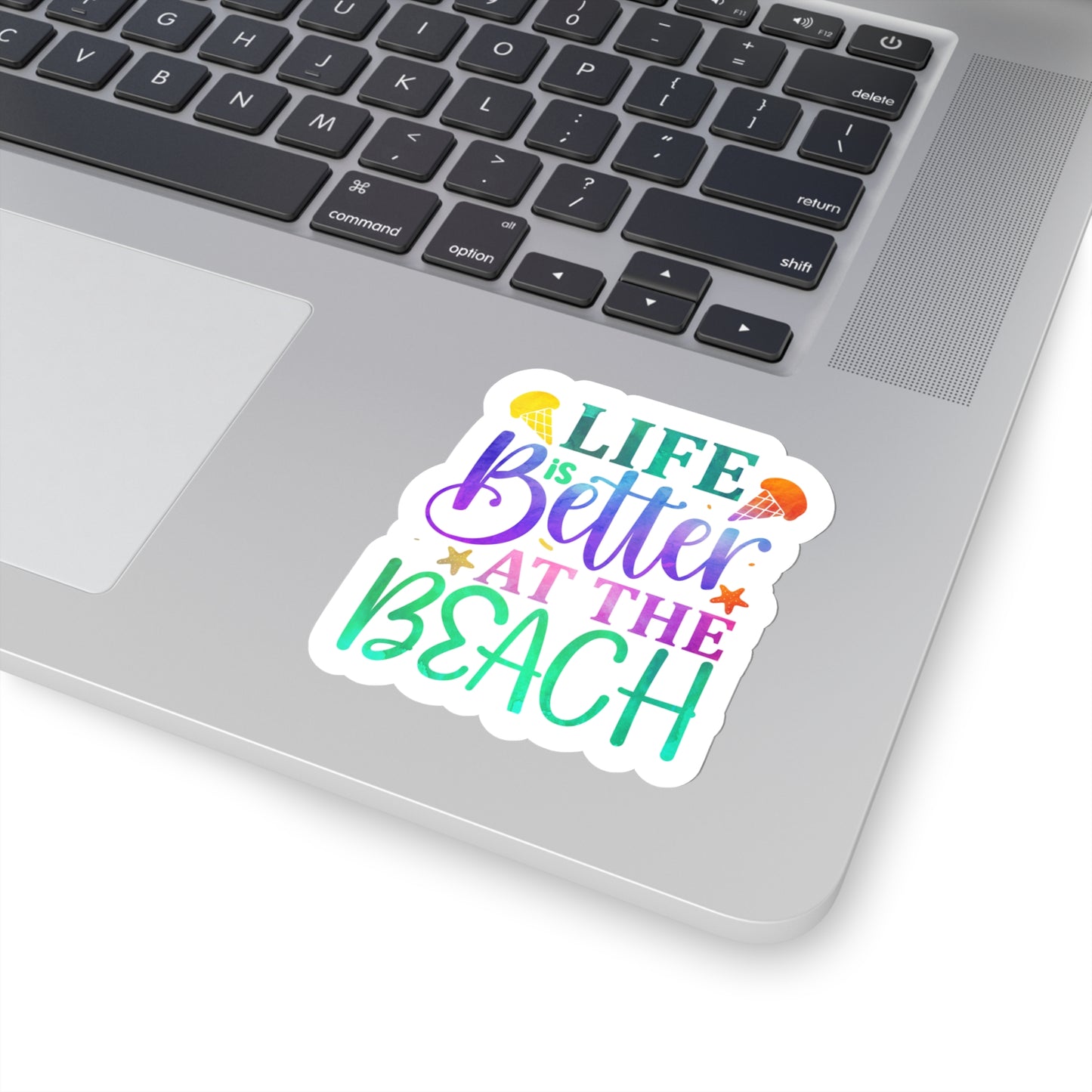 Life is Better at the Beach Indoor Vinyl Sticker