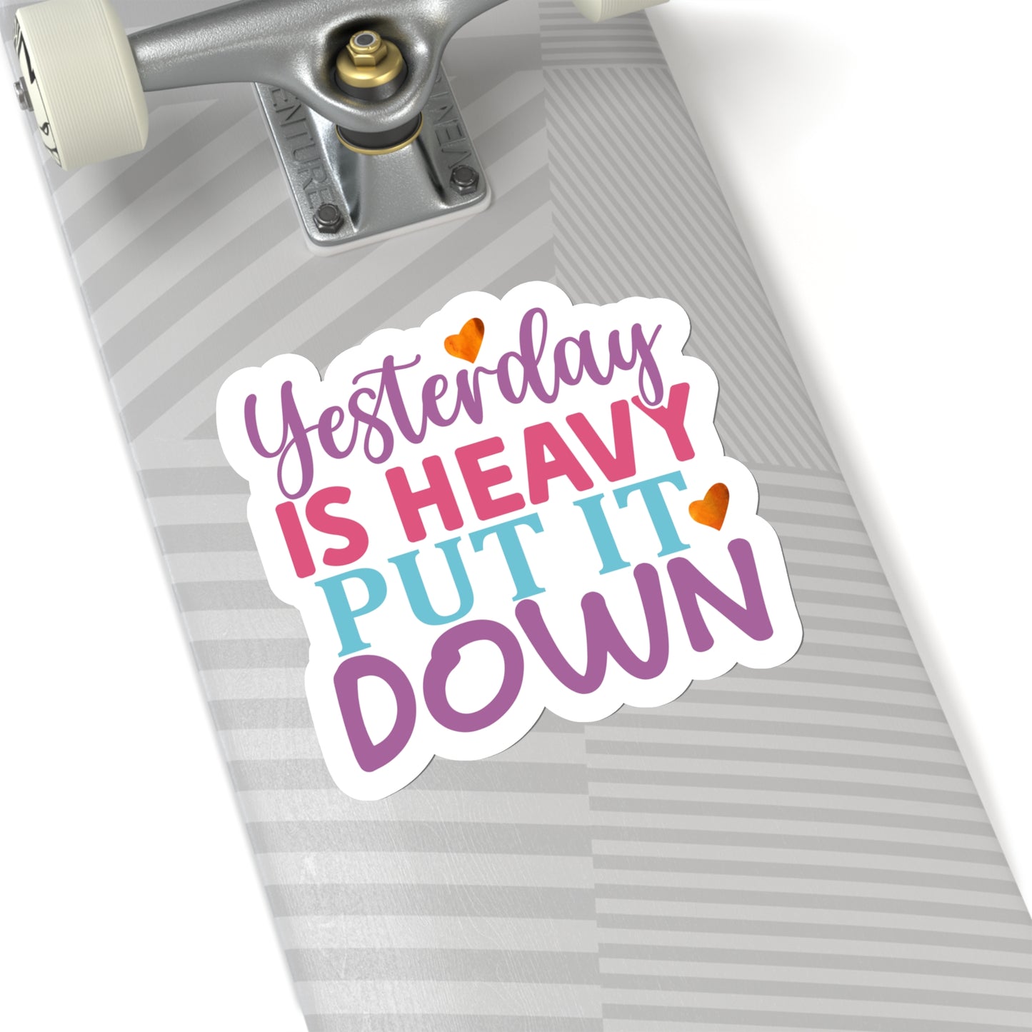 Yesterday is Heavy Indoor Vinyl Sticker