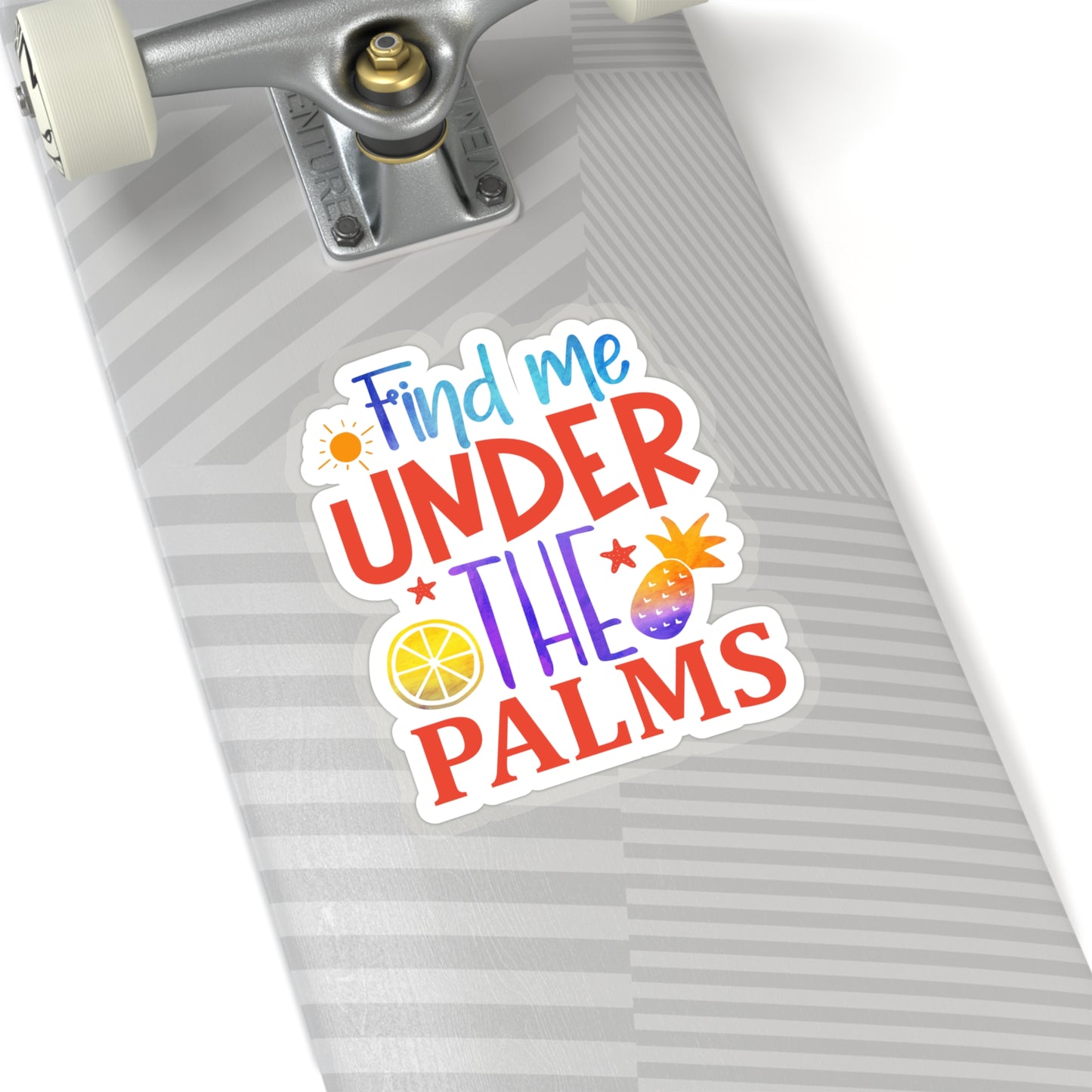 Find me under the Palms Indoor Vinyl Sticker