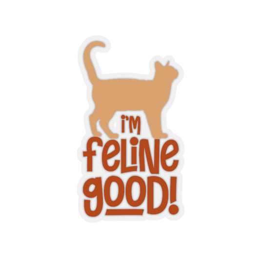 I'm Feline Good Indoor Vinyl Sticker