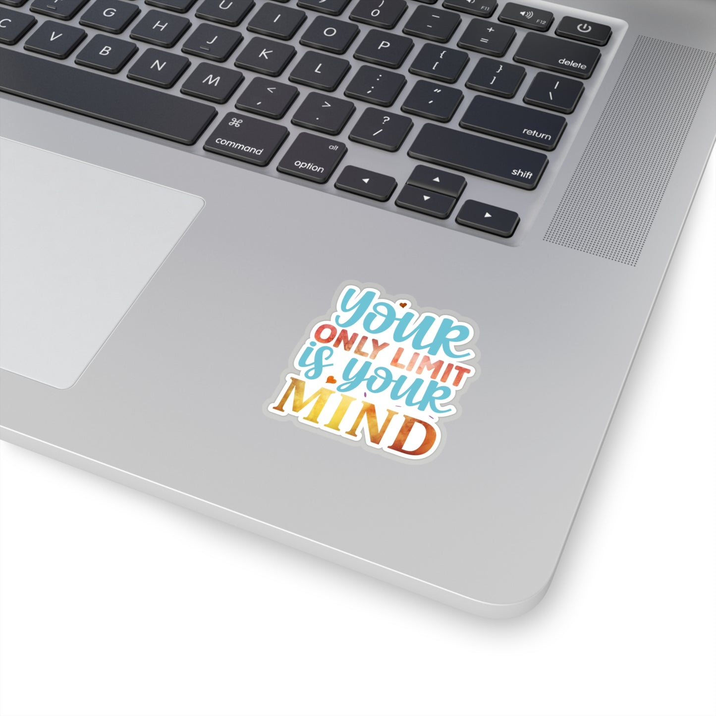 Your Only Limit is your Mind Indoor Vinyl Sticker