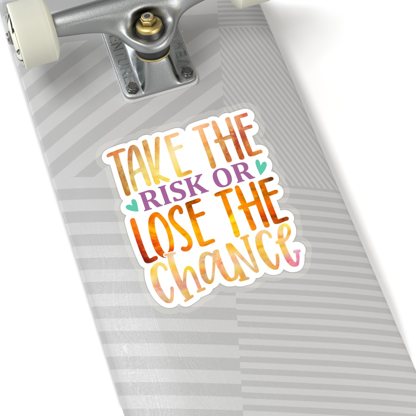 Take the Risk or Lose the Chance Indoor Vinyl Sticker