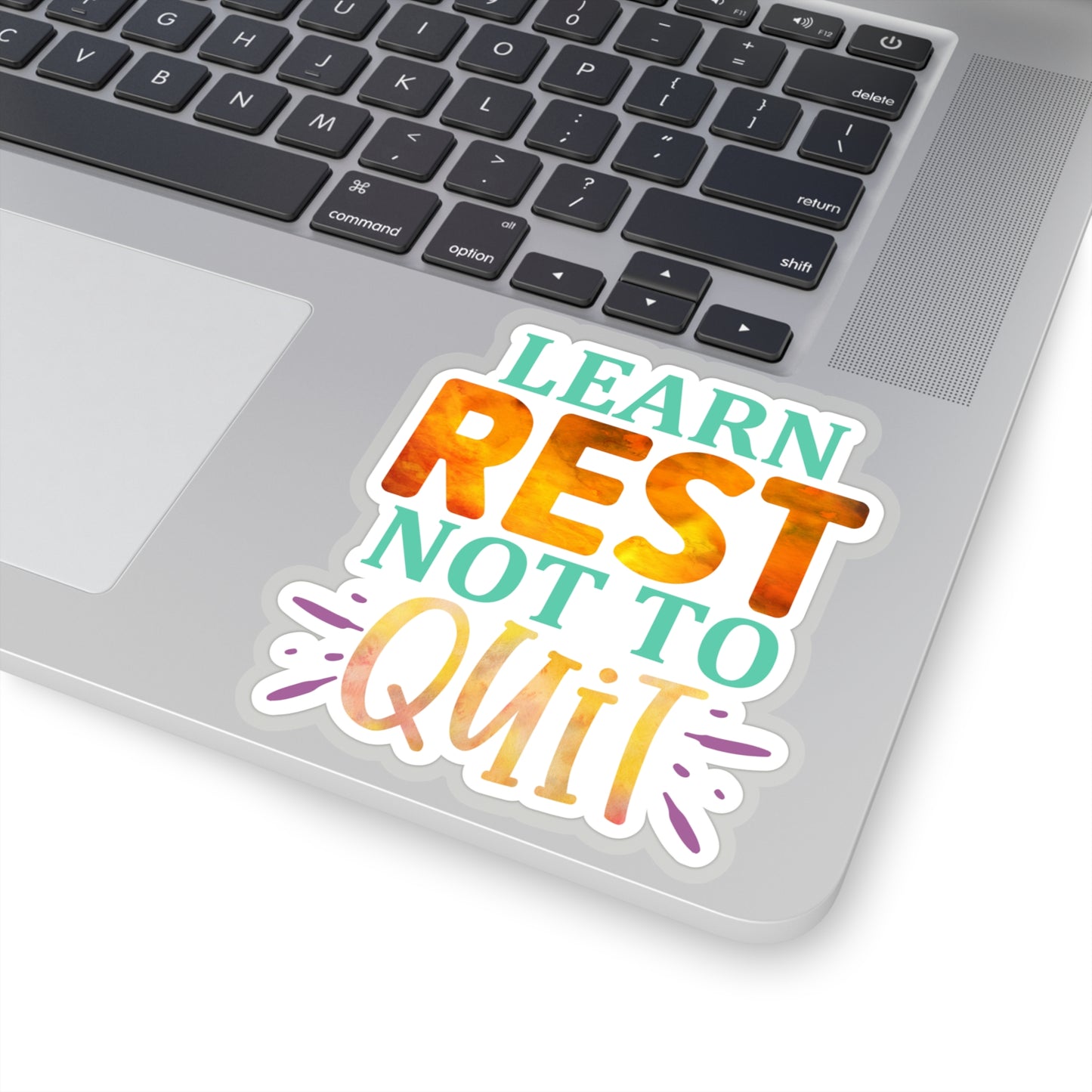 Learn Rest Not to Quit Indoor Vinyl Sticker