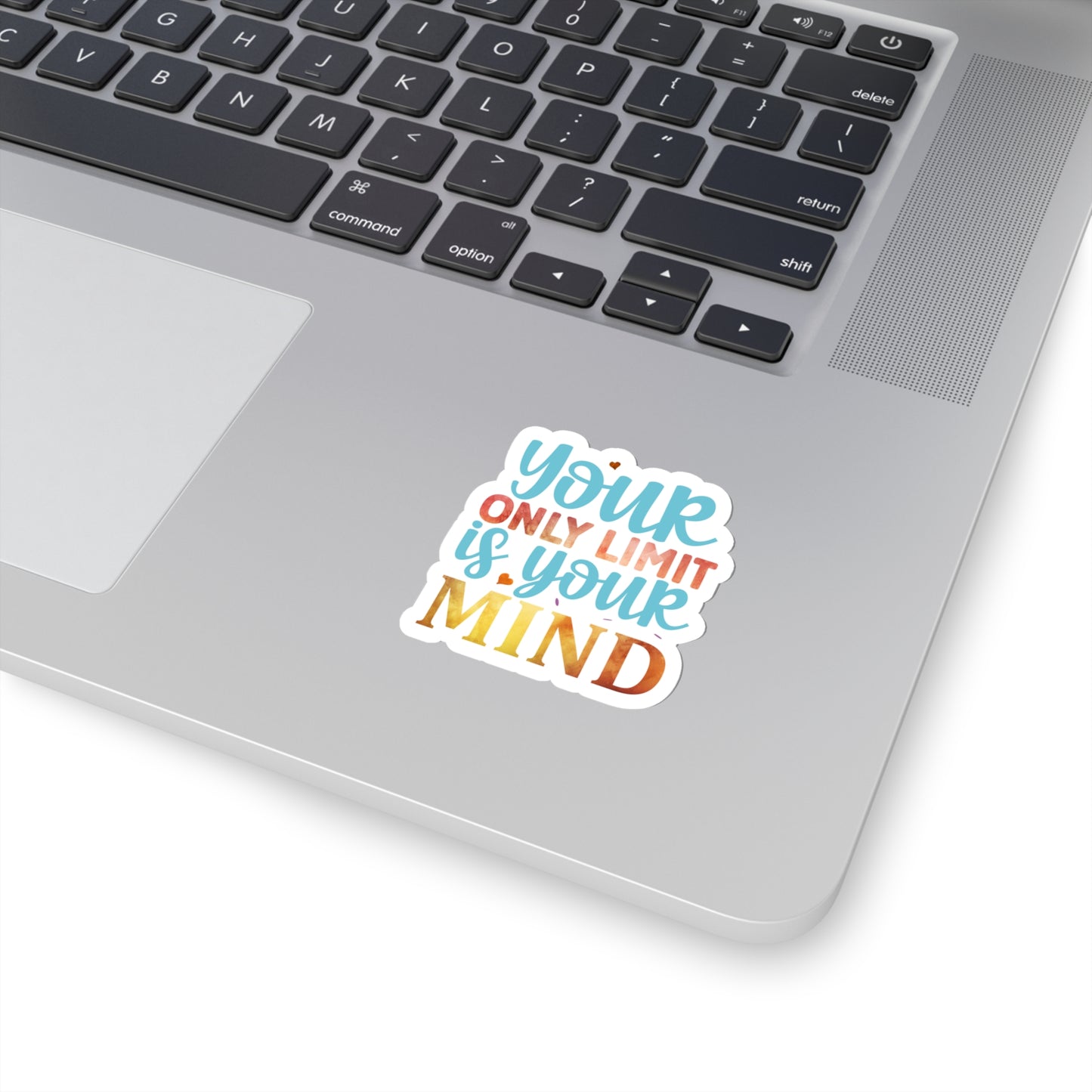 Your Only Limit is your Mind Indoor Vinyl Sticker