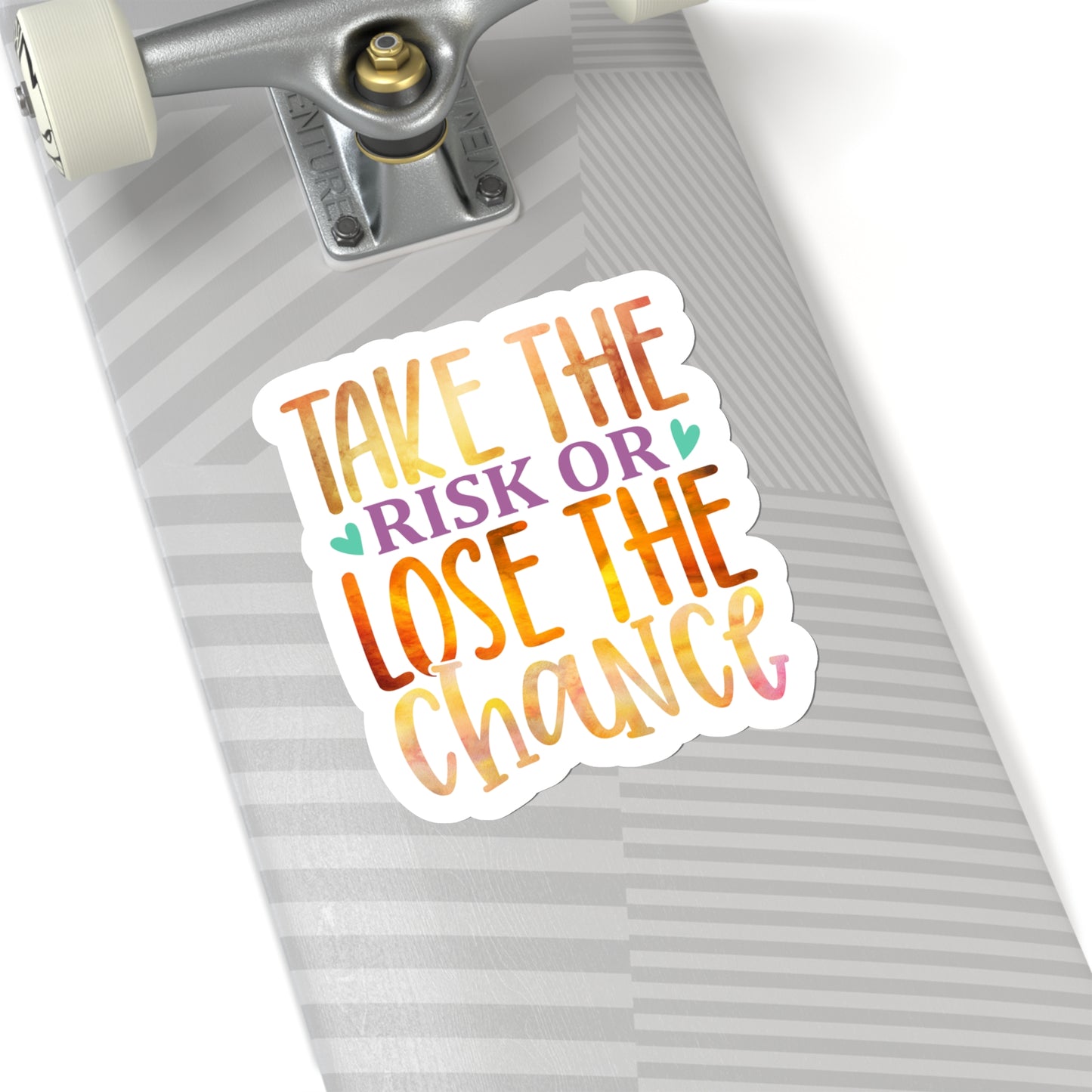 Take the Risk or Lose the Chance Indoor Vinyl Sticker