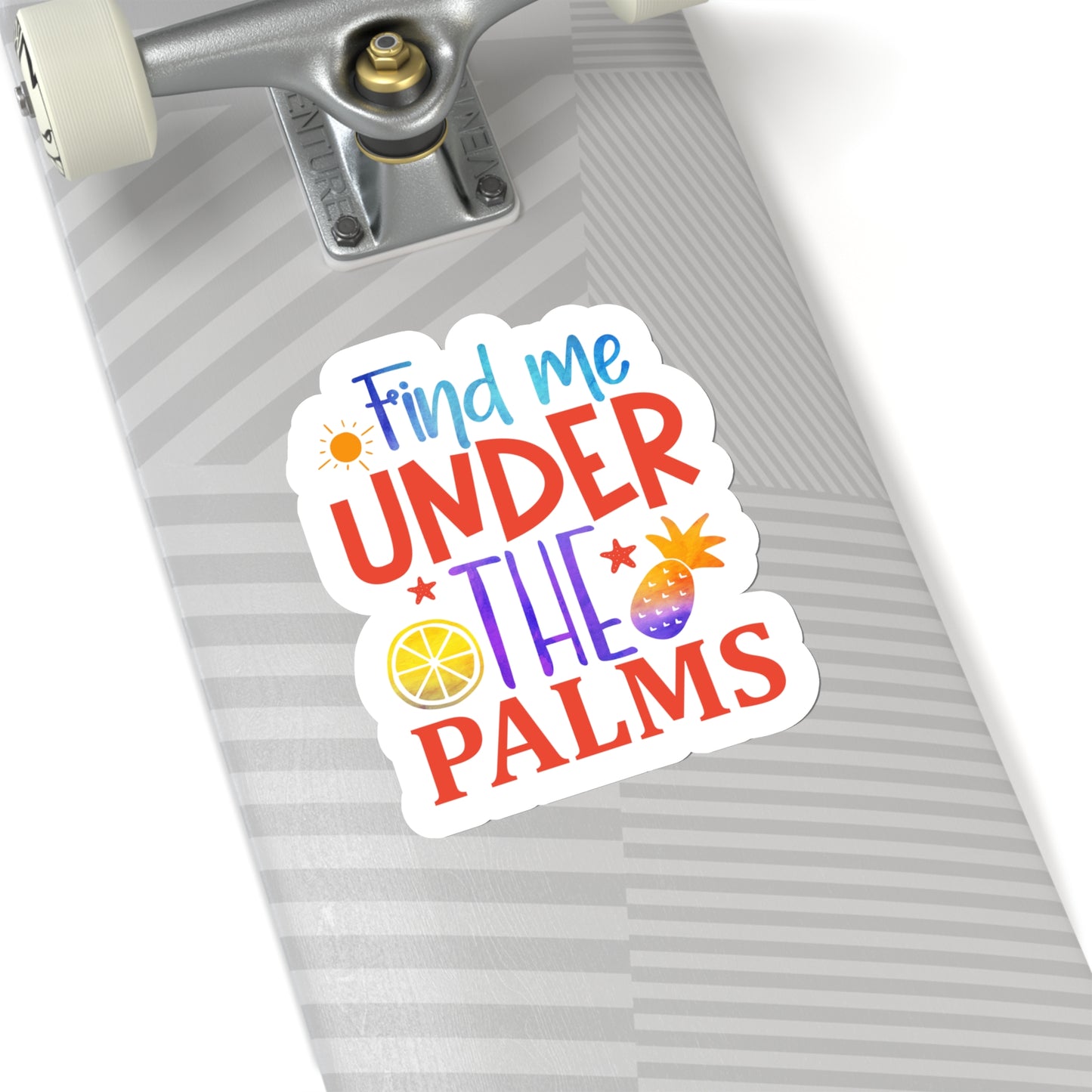 Find me under the Palms Indoor Vinyl Sticker