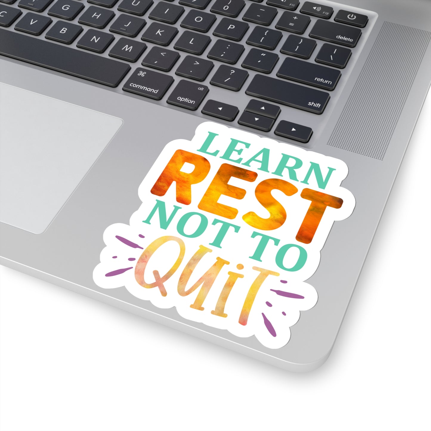 Learn Rest Not to Quit Indoor Vinyl Sticker