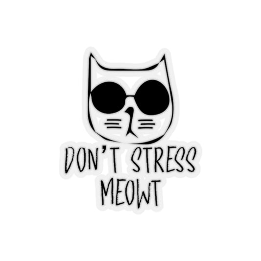 Don't Stress Meowt Cat Indoor Stickers