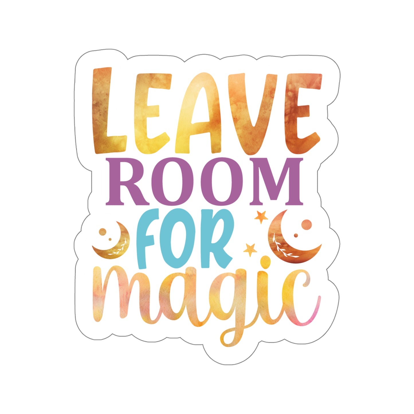 Leave room for Magic Indoor Vinyl Sticker