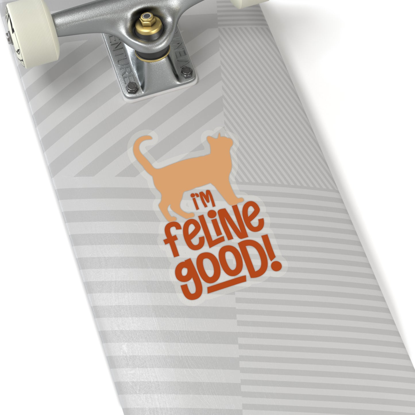 I'm Feline Good Indoor Vinyl Sticker