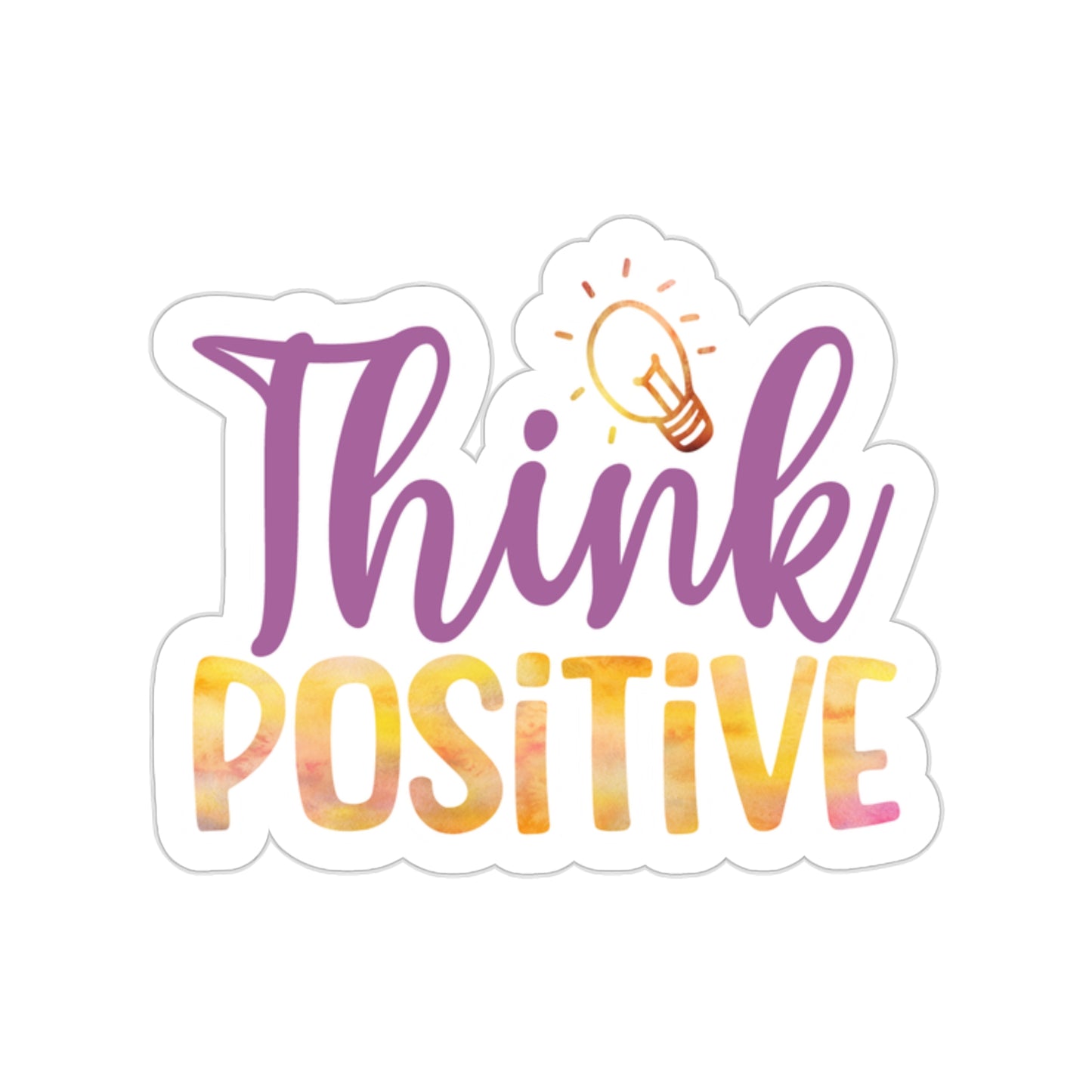 Think Positive Indoor Vinyl Sticker