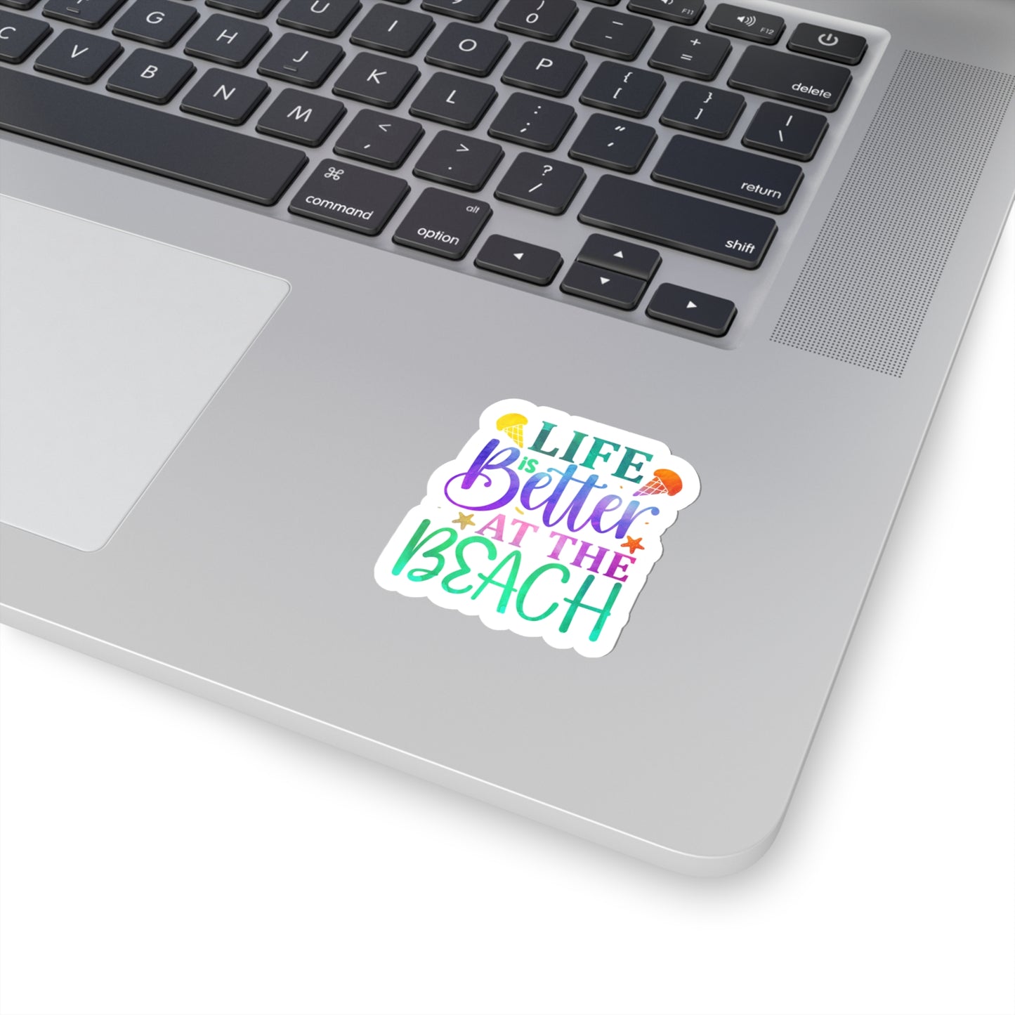 Life is Better at the Beach Indoor Vinyl Sticker