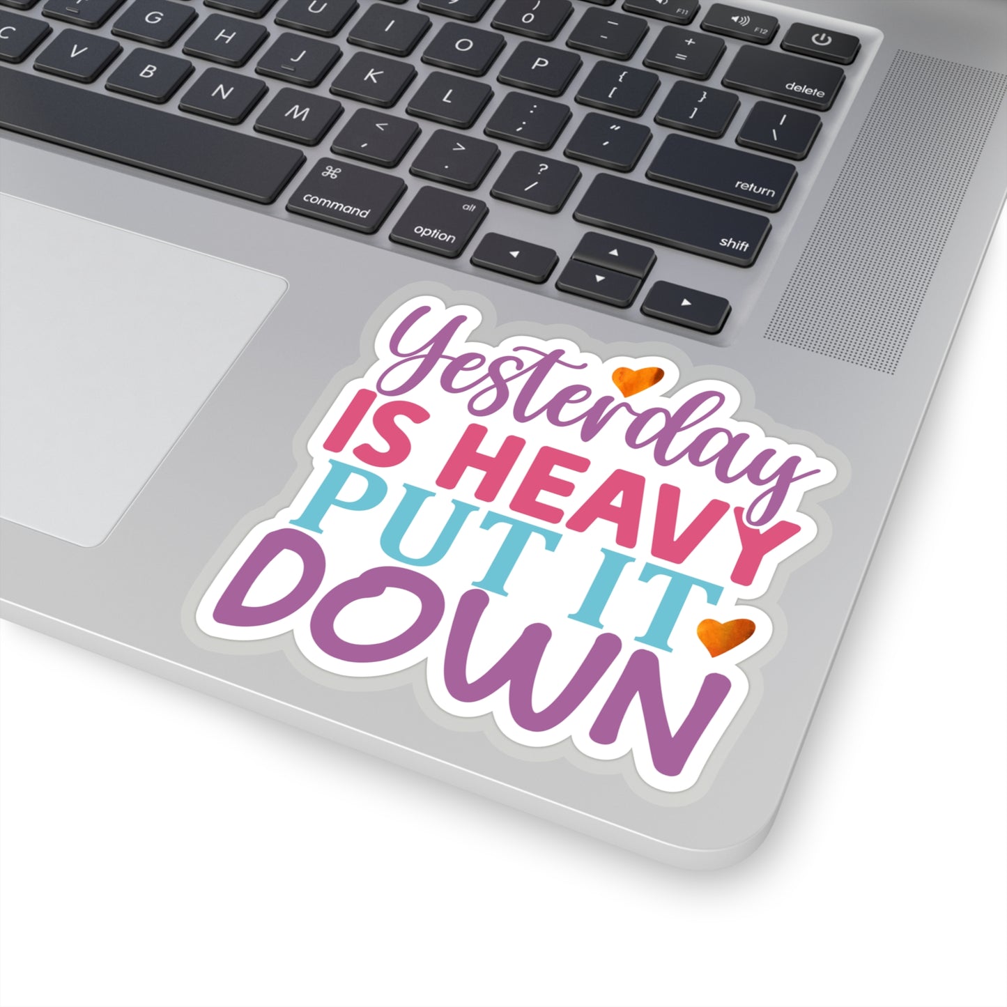 Yesterday is Heavy Indoor Vinyl Sticker