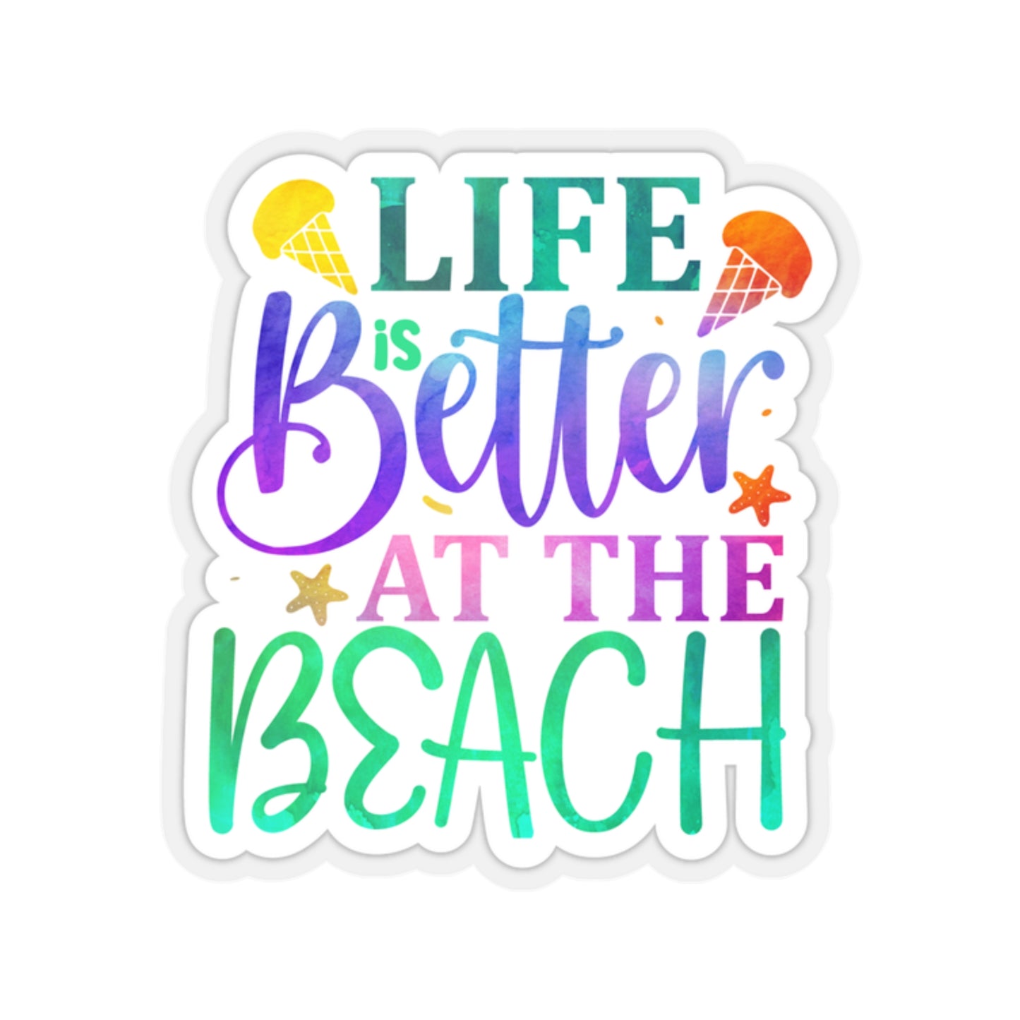 Life is Better at the Beach Indoor Vinyl Sticker