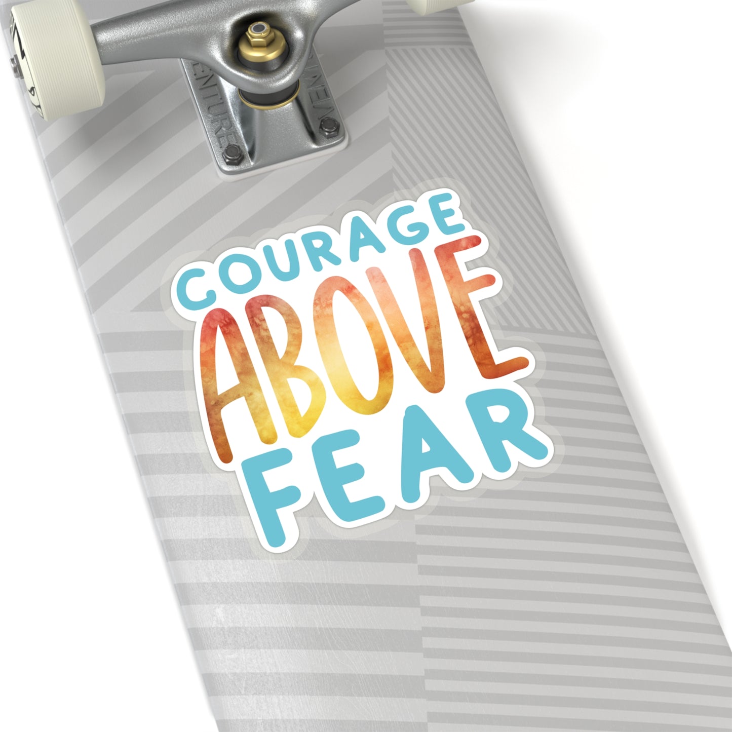 Courage Above Fear Indoor Vinyl Sticker