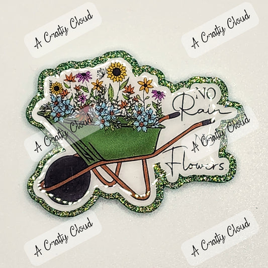 No Rain No Flowers Wheelbarrow Badge Reel